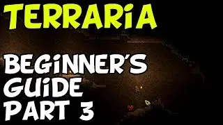 Terraria Beginner's Tutorial - Part 3 (Switch, Mobile, PC, PS4, XBox)