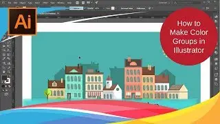 Adobe Illustrator CC Tutorial - 29 - How to Make Color Groups in Illustrator