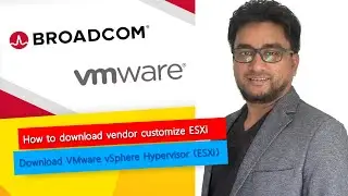 How to download vendor customize ESXi | VMware vSphere Hypervisor (ESXi) by Broadcom