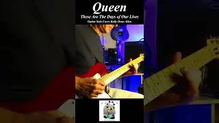 These Are the Days of Our Lives - Queen (Brian May). Guitar Solo Cover Kelly Dean