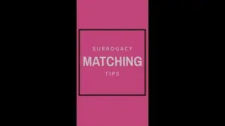 Surrogacy Matching Tips