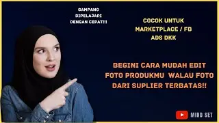 CARA EDIT FOTO PRODUK AGAR LEBIH MENARIK / TUTORIAL EDIT FOTO PRODUK UNTUK MARKETPLACE ATAU IKLAN