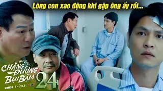 Những chặng đường bụi bặm tập 24 | Hậu tuyên bố chỉ coi duy nhất ông Tiếp là bố mà thôi | Phim VTV