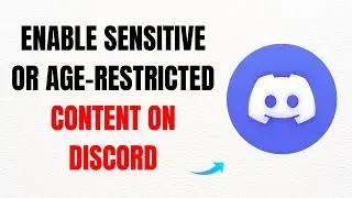 How to Enable Sensitive or Age-Restricted Content on Discord – Full Guide