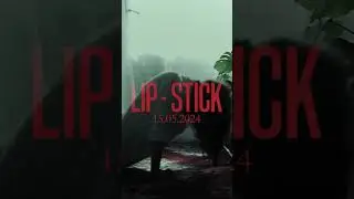 LIP - STICK już 15.05.2024 na moim kanale o 18:00