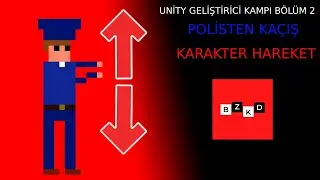 KODLAMA KAMPI Unity DERSLERİ 2 - KARAKTER KONTROLLERİ