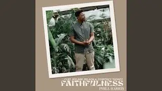 Faithfulness (feat. Roland Wilson & Courtney Thorpe)