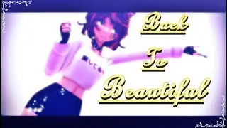 【MMD♡ BEST FRIEND】 ▌ Back✿ To✿ Beautiful ▌『 H.Birthday✿ My Teddy』