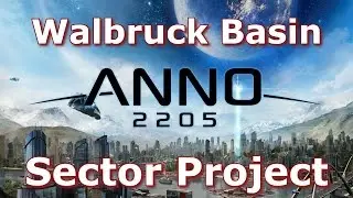 Anno 2205 - Walbruck Basin - Sector Project (Dam Right! Achievement) [1080 60FPS]
