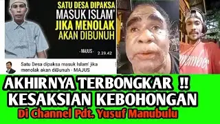 BONGKAR KESAKSIAN BODONG DI CHANNEL YUSUF MANUBULU