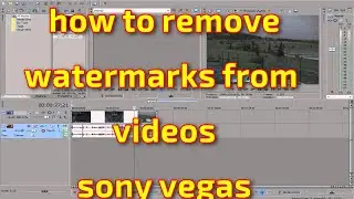 how to remove watermarks from videos   sony vegas
