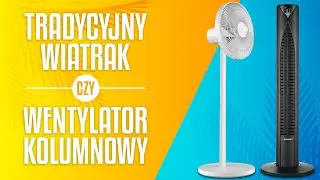 Jaki wentylator na upały? Tradycyjny wentylator czy wentylator kolumnowy? TEST Xiaomi 1C i Blaupunkt