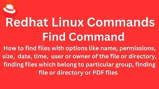 Class 11 - Redhat Linux Commands - Find command with Examples
