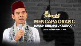 Mengapa Orang Bunuh Diri Masuk Neraka? | Ustadz Abdul Somad, Lc. MA | Tanya Jawab UAS