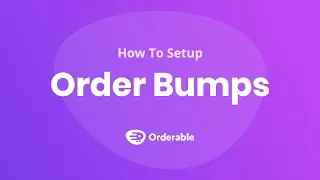 How To Add Order Bumps To Orderable & WooCommerce