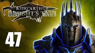 Run Off The Map You Cowards! | Episode 47 | Let's Play King Arthur Knight's Tale