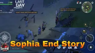 Sophia End Story -!!- Season 16 completed -||- Last Day On Earth |!!| ldoe Season 16