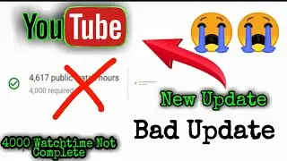 YouTube Watchtime New Update || Today YouTube New Update || 4000 Watchtime kaise Complete kare