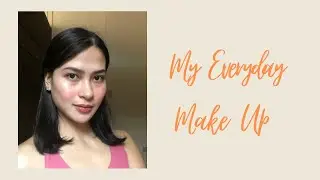 MY EVERYDAY MAKE-UP LOOK / JEANETTE SINTOS