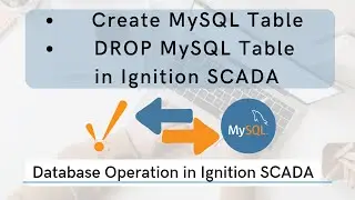 Create & DROP Table in MySQL Database in Ignition from Database Query Browser | Ignition SCADA |