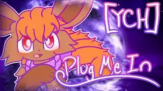 [YCH COMPLETED] Plug Me In || Animation Meme