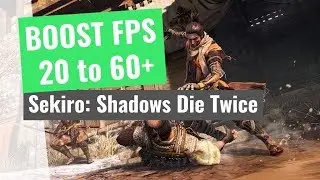 SEKIRO SHADOWS DIE TWICE PERFORMANCE GUIDE – FIX LAG, FPS DROPS, BUGS AND STUTTERING