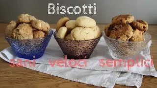 3 Biscotti sani veloci e semplici
