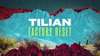 Tilian - Factory Reset