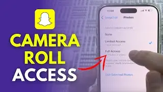 How To Allow Camera Roll Access On Snapchat -  iPhone