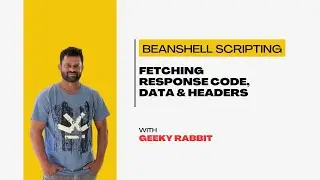 JMeter Tutorials | Geeky Rabbit | BeanShell Scripting - Fetching Response Code, Data & Headers