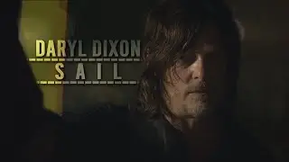 Daryl Dixon tribute || Sail [TWD]
