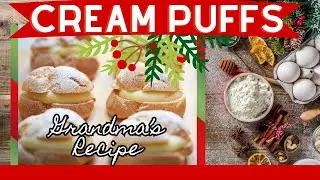 Unlock the Delight of Grandma's Old Fashioned Cream Puffs