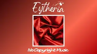 Peyruis - Velvet (Eytheria No Copyright Music)