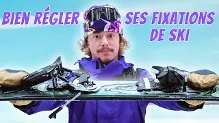 Comment bien régler ses fixations de ski !