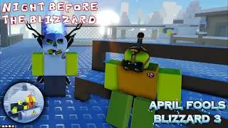 Night Before The Blizzard - APRIL FOOLS [Blizzard 3] Full Playthrough