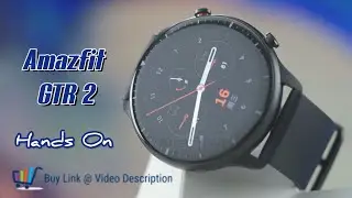 Amazfit GTR 2 ( Sports ) - Hands On ( Buy Links @ Description )