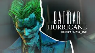 Batman | Hurricane [COLLAB W/ KENNY_TWD]