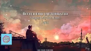 Bitter End (Aftermath) || Lvly feat. Emmi || Lyrics-Pop