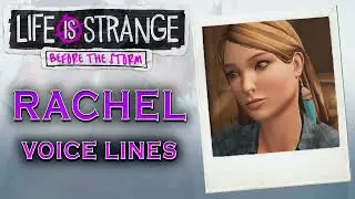 Life Is Strange: Before the Storm - Rachel Amber Voice Lines