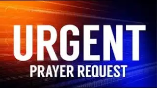 URGENT PRAYER REQUEST FOR ELDERLY MAN!