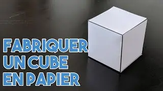 Fabriquer un cube en papier