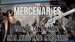 Obtén el Cañon Mano En El Nuevo Modo Mercenarios Resident evil 4 Remake