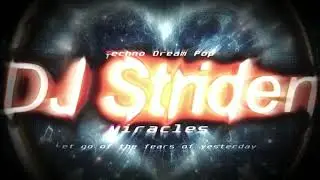 DJ Striden - Miracles [Techno Dream Pop]