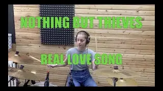 Nothing But Thieves - Real Love Song (Drum cover by Ирина Попова)