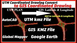 UTM Coordinated Drawing Convert to GIS Coordinated Drawing. | UTM to Latitude & Longitude .KMZ KML