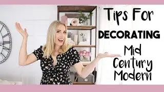 INTERIOR DESIGN | How to Style a MID CENTURY MODERN Apartment