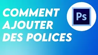 Comment Ajouter MANUELLEMENT Des Polices dans Photoshop