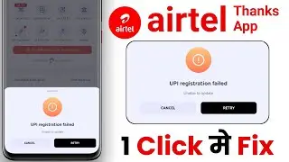 UPI Registration Failed || Airtel thanks app upi registration failed | Airtel thanks problem 