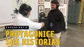 Speaking Tip: Protagonice sus historias