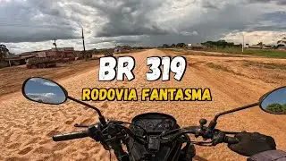 EP-17 BR 319 Uma estrada de desafios, veja como está no verão de 2024